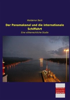 Der Panamakanal und die internationale Schiffahrt - Beck, Waldemar