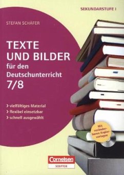 Texte und Bilder für den Deutschunterricht, Klasse 7/8, m. CD-ROM - Schäfer, Stefan