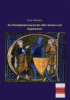 Die Ständegliederung bei den alten Sachsen und Angelsachsen - Hermann, Ernst