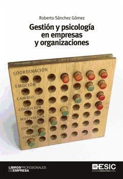 Gestión y psicología en empresas y organizaciones - Sánchez Gómez, Roberto