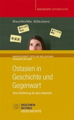 Ostasien in Geschichte und Gegenwart - Zöllner, Reinhard;Eggert, Marion;Müller-Saini, Gotelind