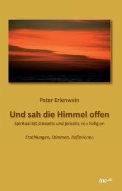 Und sah die Himmel offen - Erlenwein, Peter