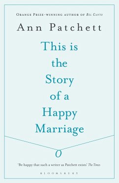 This Is the Story of a Happy Marriage - Patchett, Ann