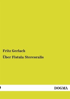 Über Fistula Stercoralis - Gerlach, Fritz
