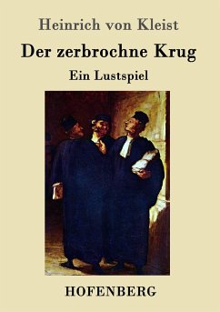 Der zerbrochne Krug - Kleist, Heinrich von