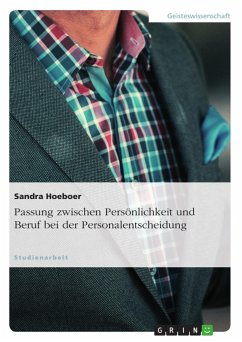Passung zwischen Persönlichkeit und Beruf bei der Personalentscheidung - Hoeboer, Sandra