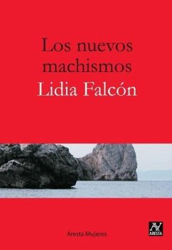 Los nuevos machismos - Falcón O'Neill, Lidia