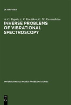 Inverse Problems of Vibrational Spectroscopy - Yagola, A. G.;Kochikov, I. V.;Kuramshina, G. M.