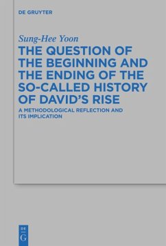 The Question of the Beginning and the Ending of the So-Called History of David¿s Rise - Yoon, Sung-Hee