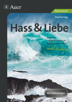Hass & Liebe - Gymnasium - Sigg, Stephan