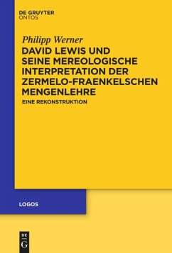 David Lewis und seine mereologische Interpretation der Zermelo-Fraenkelschen Mengenlehre - Werner, Philipp