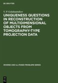 Uniqueness Questions in Reconstruction of Multidimensional Objects from Tomography-Type Projection Data