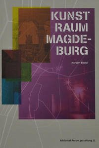 KUNST-RAUM-MAGDEBURG - Eisold, Norbert