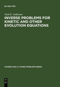 Inverse Problems for Kinetic and Other Evolution Equations - Anikonov, Yu. E.