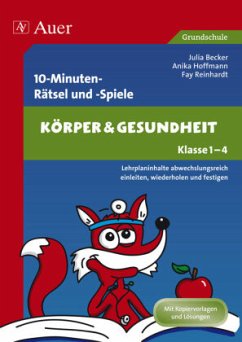 10-Minuten-Rätsel und -Spiele Körper & Gesundheit, Klasse 1-4 - Becker, Julia;Reinhardt, Fay;Hoffmann, Anika