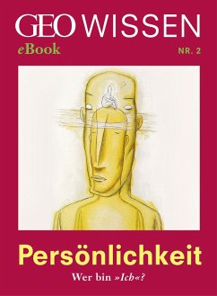 Cover Persönlichkeit: Wer bin »Ich«? (GEO Wissen eBook Nr. 2) (eBook, ePUB)