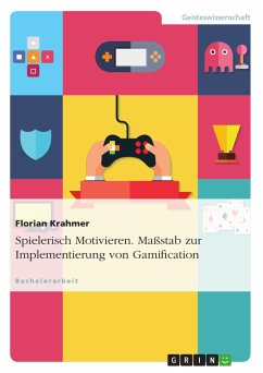 Spielerisch Motivieren. Maßstab zur Implementierung von Gamification (eBook, PDF) - Krahmer, Florian