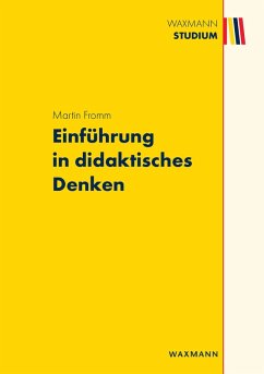 Einführung in didaktisches Denken (eBook, ePUB) - Fromm, Martin