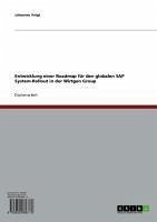 Entwicklung einer Roadmap für den globalen SAP System-Rollout in der Wirtgen Group (eBook, ePUB)