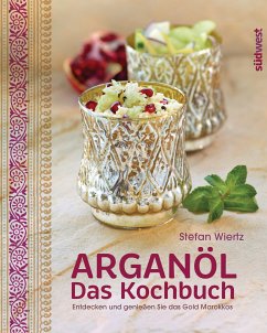 Arganöl - Das Kochbuch (eBook, ePUB) - Wiertz, Stefan