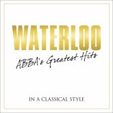 Waterloo - ABBAs Greatest Hits in a Classical Style, 1 Audio-CD