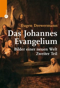 Das Johannes-Evangelium (eBook, PDF) - Drewermann, Eugen