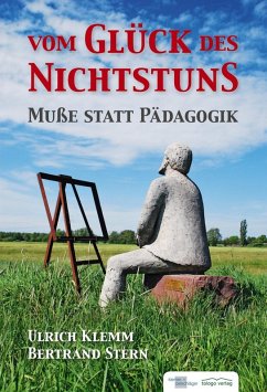 Vom Glück des Nichtsstuns (eBook, ePUB) - Klemm, Ulrich; Stern, Bertrand