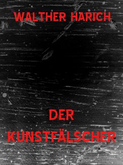 Der Kunstfälscher (eBook, ePUB) - Harich, Walther