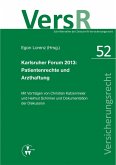 Karlsruher Forum 2013: Patientenrechte und Arzthaftung (eBook, PDF)
