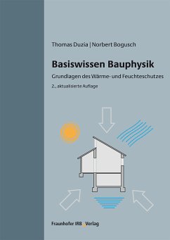 Basiswissen Bauphysik. (eBook, PDF) - Duzia, Thomas; Bogusch, Norbert