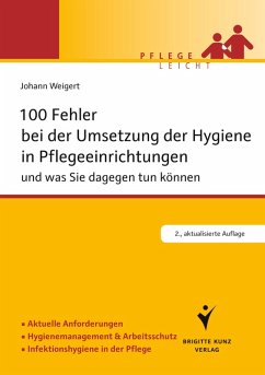 100 Fehler bei der Umsetzung der Hygiene in Pflegeeinrichtungen (eBook, PDF) - Weigert, Johann