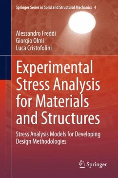 Experimental Stress Analysis for Materials and Structures - Freddi, Alessandro;Cristofolini, Luca;Olmi, Giorgio