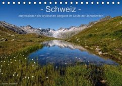 Schweiz - Impressionen der idyllischen Bergwelt im Laufe der Jahreszeiten (Tischkalender immerwährend DIN A5 quer)