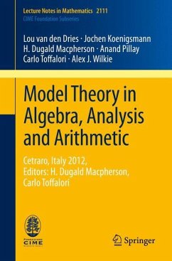 Model Theory in Algebra, Analysis and Arithmetic - van den Dries, Lou;Koenigsmann, Jochen;Macpherson, H. Dugald