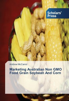 Marketing Australian Non GMO Food Grain Soybean And Corn - McCarrol, Andrew