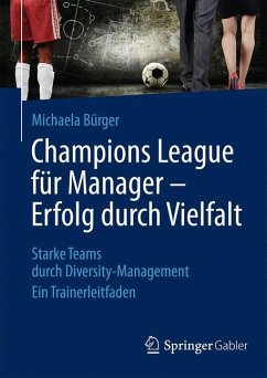 Champions League für Manager ¿ Erfolg durch Vielfalt - Bürger, Michaela