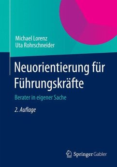 Neuorientierung für Führungskräfte - Lorenz, Michael;Rohrschneider, Uta
