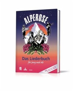 Alpenrose - Das Liederbuch für Jung und Alt