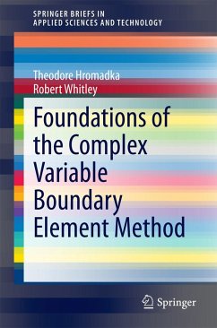 Foundations of the Complex Variable Boundary Element Method - Hromadka, Theodore V.;Whitley, Robert