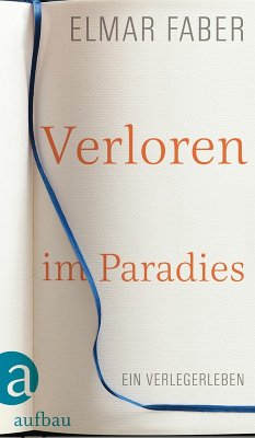 Verloren im Paradies (eBook, ePUB) - Faber, Elmar