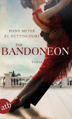 Das Bandoneon (eBook, ePUB) - Meyer zu Düttingdorf, Hans