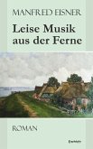 Leise Musik aus der Ferne (eBook, ePUB)