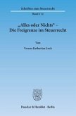 »Alles oder Nichts« - Die Freigrenze im Steuerrecht.