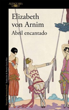 Abril encantado - Elizabeth; Elizabeth Von Arnim