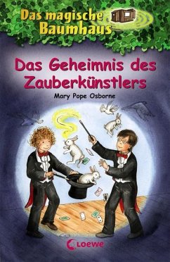 Das Geheimnis des Zauberkünstlers / Das magische Baumhaus Bd.48 - Osborne, Mary Pope