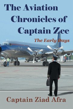 The Aviation Chronicles of Captain Zee - Afra, Captain Ziad