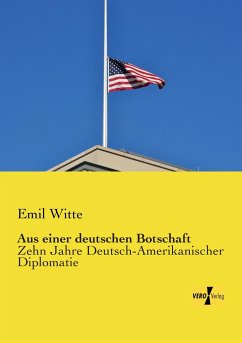 Aus einer deutschen Botschaft - Witte, Emil