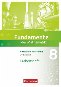 Fundamente der Mathematik 8. Schuljahr. Arbeitsheft mit Lösungen. Gymnasium Nordrhein-Westfalen