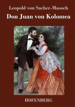 Don Juan von Kolomea - Leopold Von Sacher-Masoch