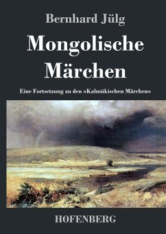 Mongolische Märchen - Bernhard Jülg